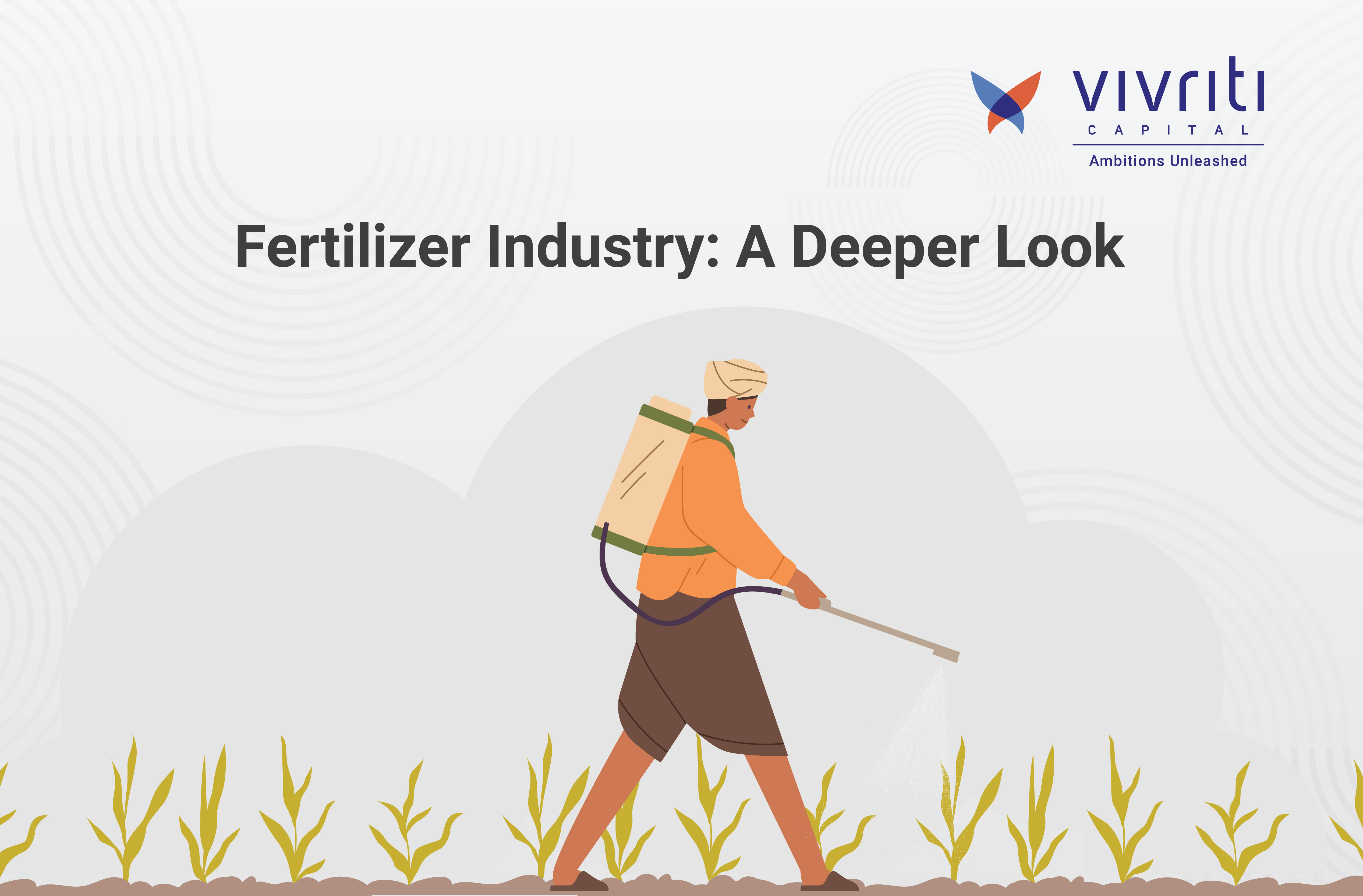 Fertilizer Industry - A deeper look